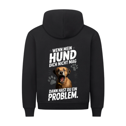Personalisierbares Hunde Hoodie "Wenn Du Mein Hund Nicht Magst, Dann Hast Du Ein Problem"