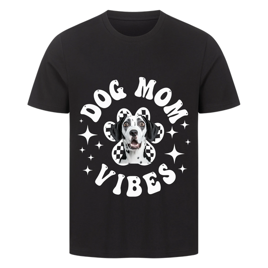 Dog Mom  Vibes T-Shirt