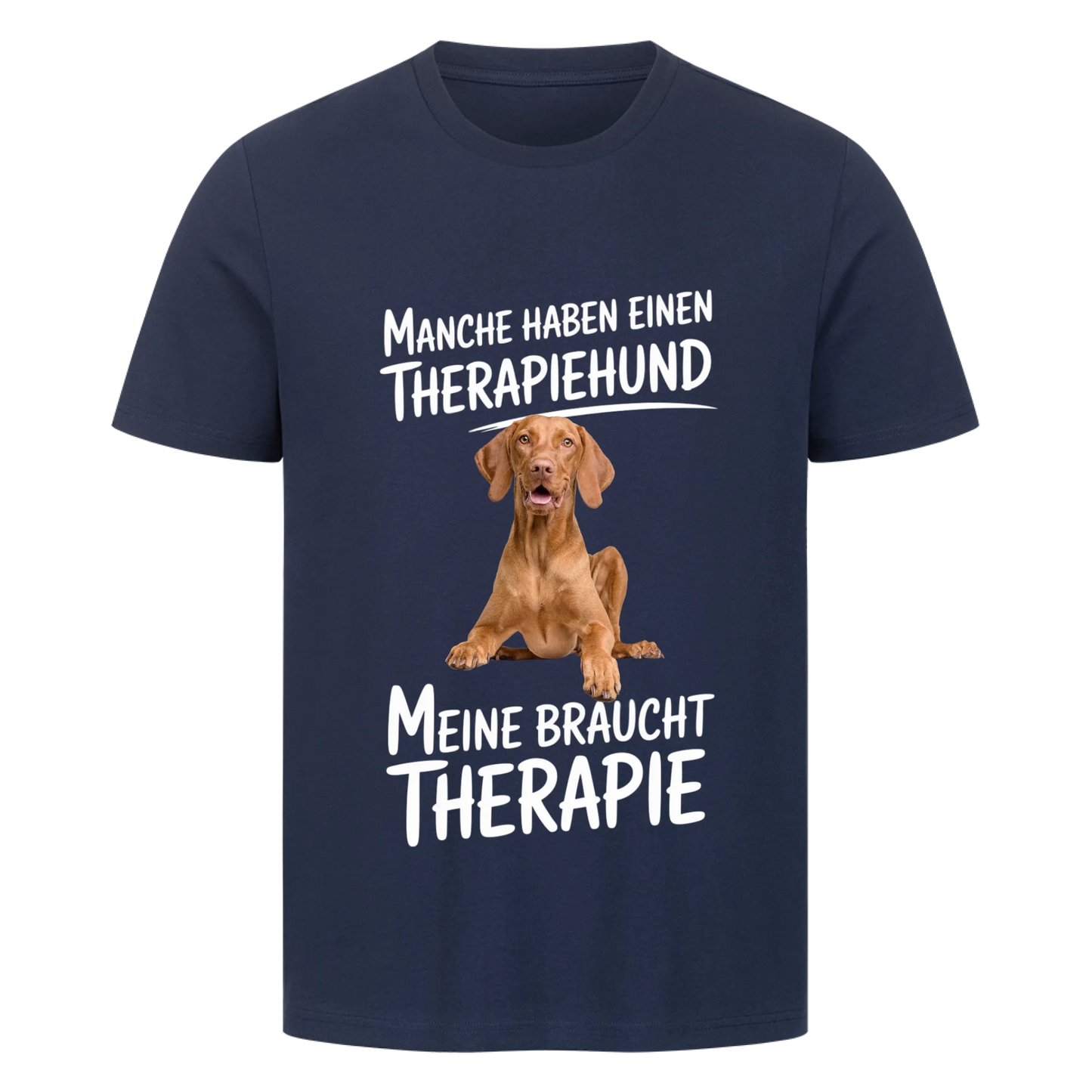 Personalisierbares Hunde T-Shirt "Manche Haben Einen Therapiehund"