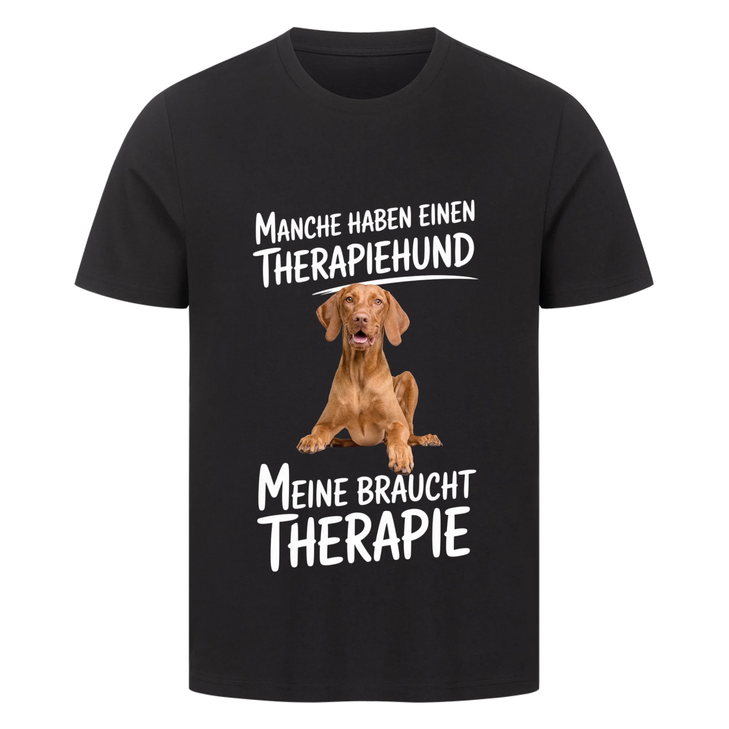 Personalisierbares Hunde T-Shirt "Manche Haben Einen Therapiehund"