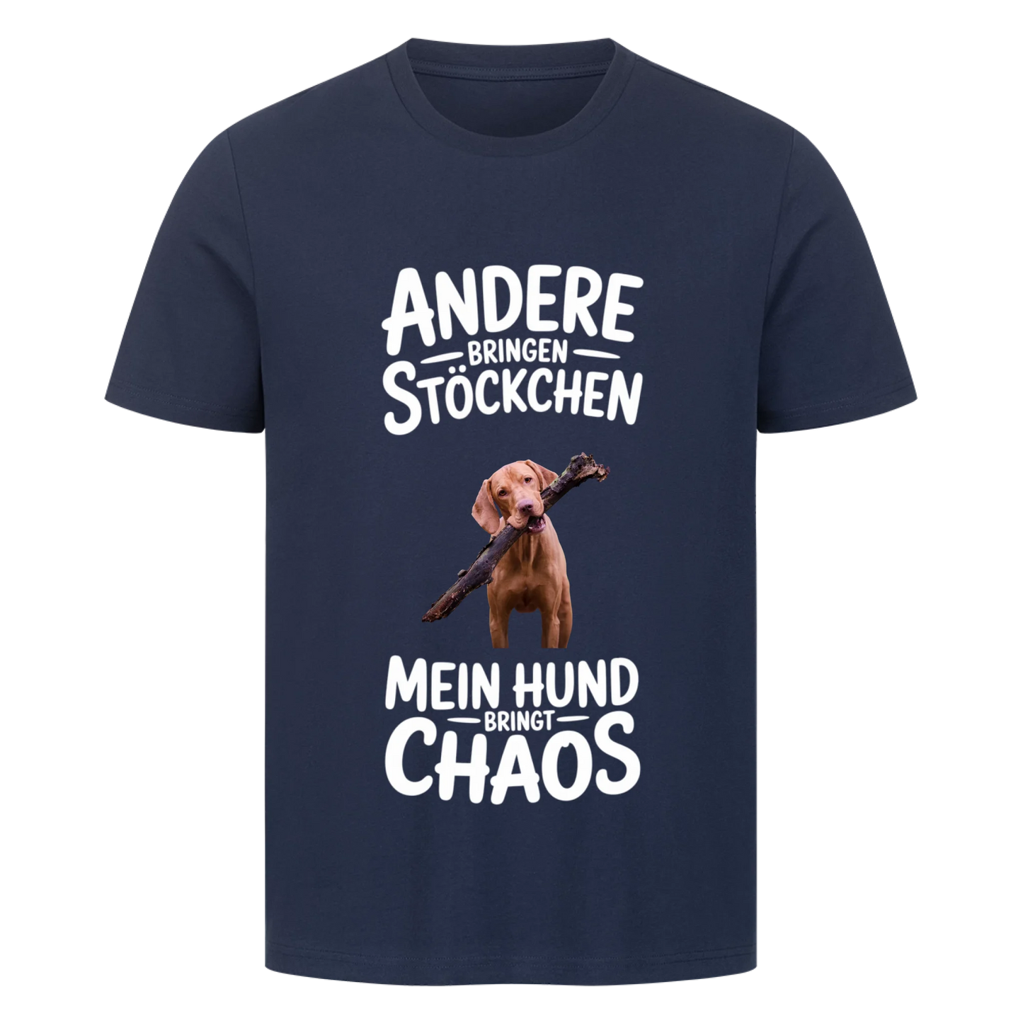Personalisierbares Hunde T-Shirt "Andere Hunde Bringen Stöckchen"