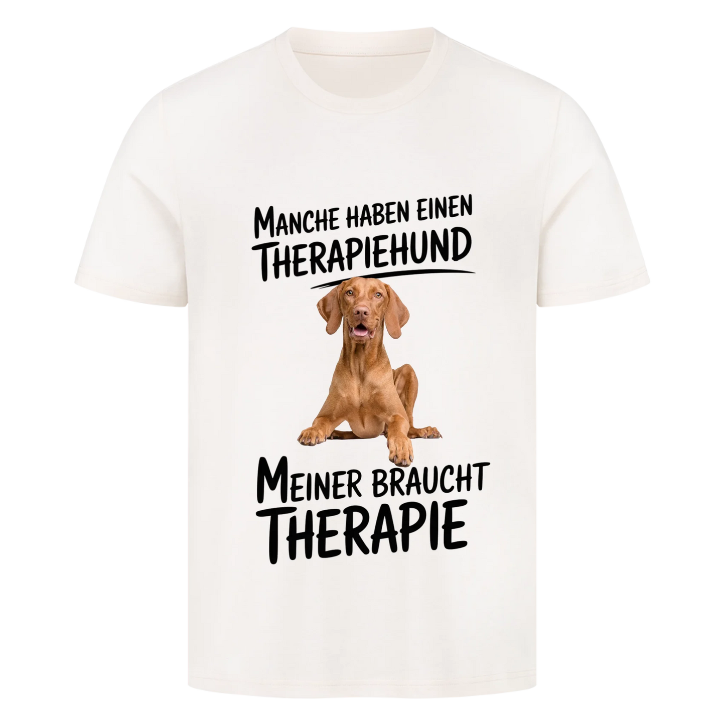 Personalisierbares Hunde T-Shirt "Manche Haben Einen Therapiehund"