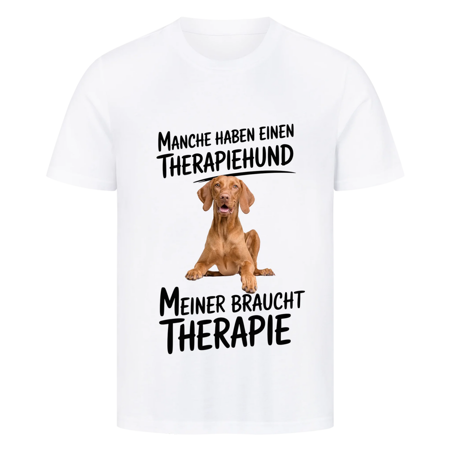 Personalisierbares Hunde T-Shirt "Manche Haben Einen Therapiehund"