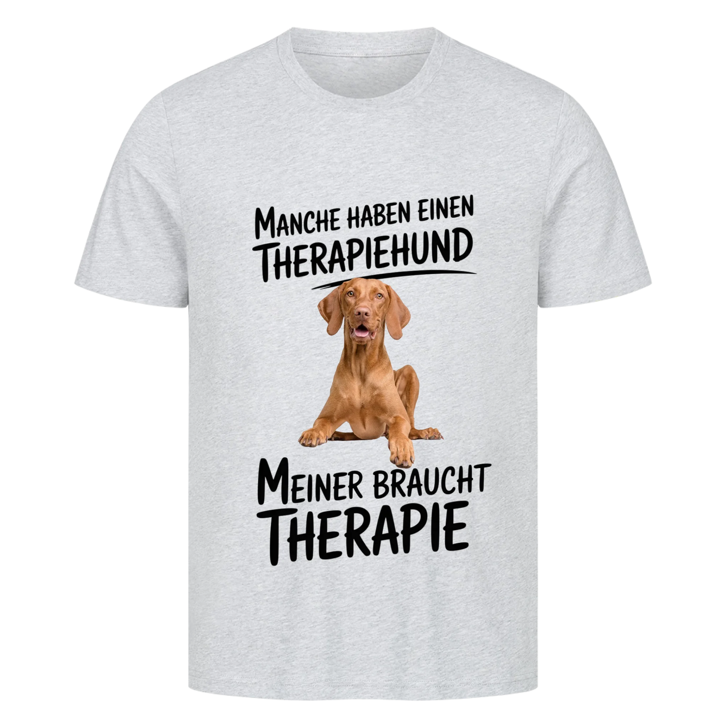 Personalisierbares Hunde T-Shirt "Manche Haben Einen Therapiehund"