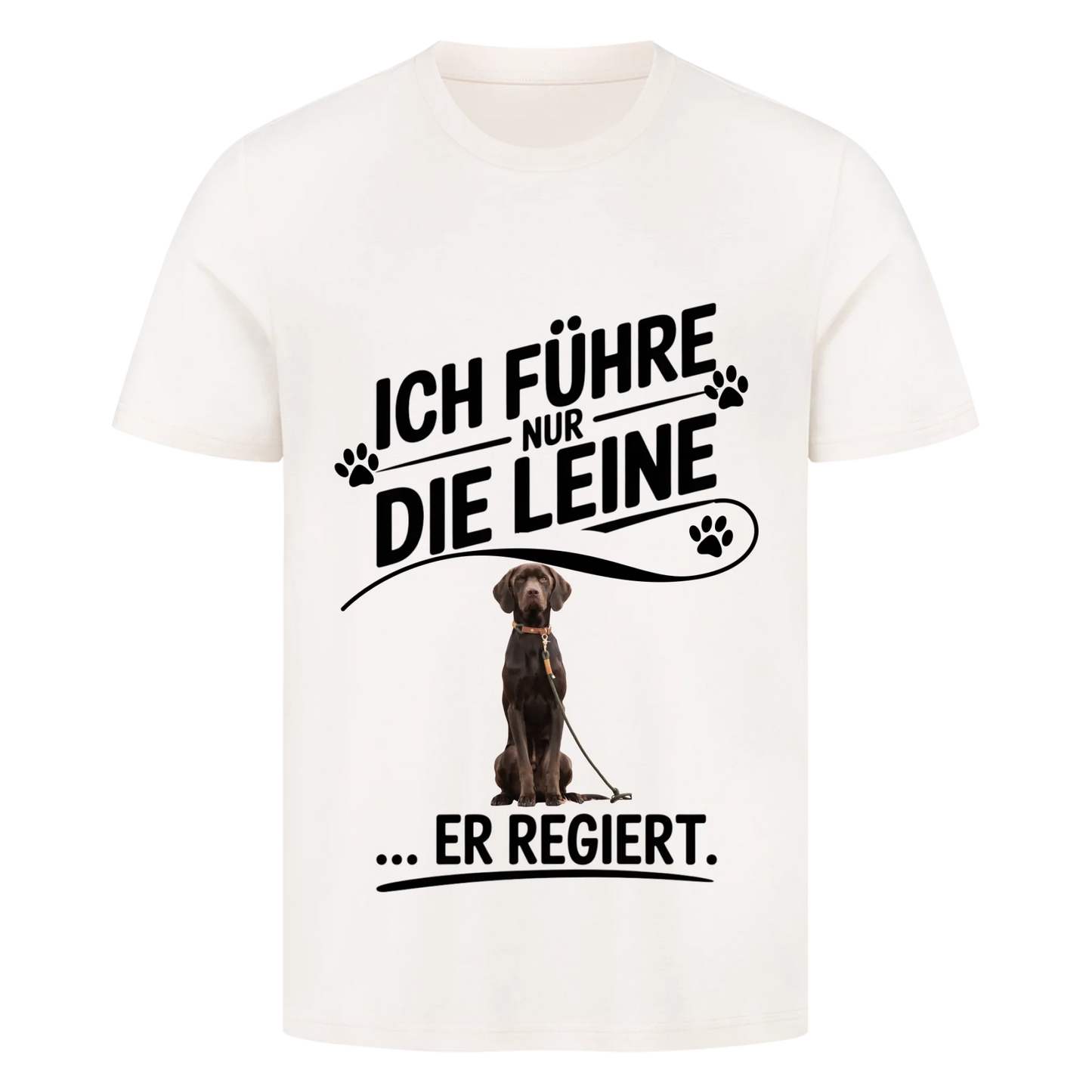 Personalisierbares Hunde T-Shirt "Ich Führe Nur Die Leine"