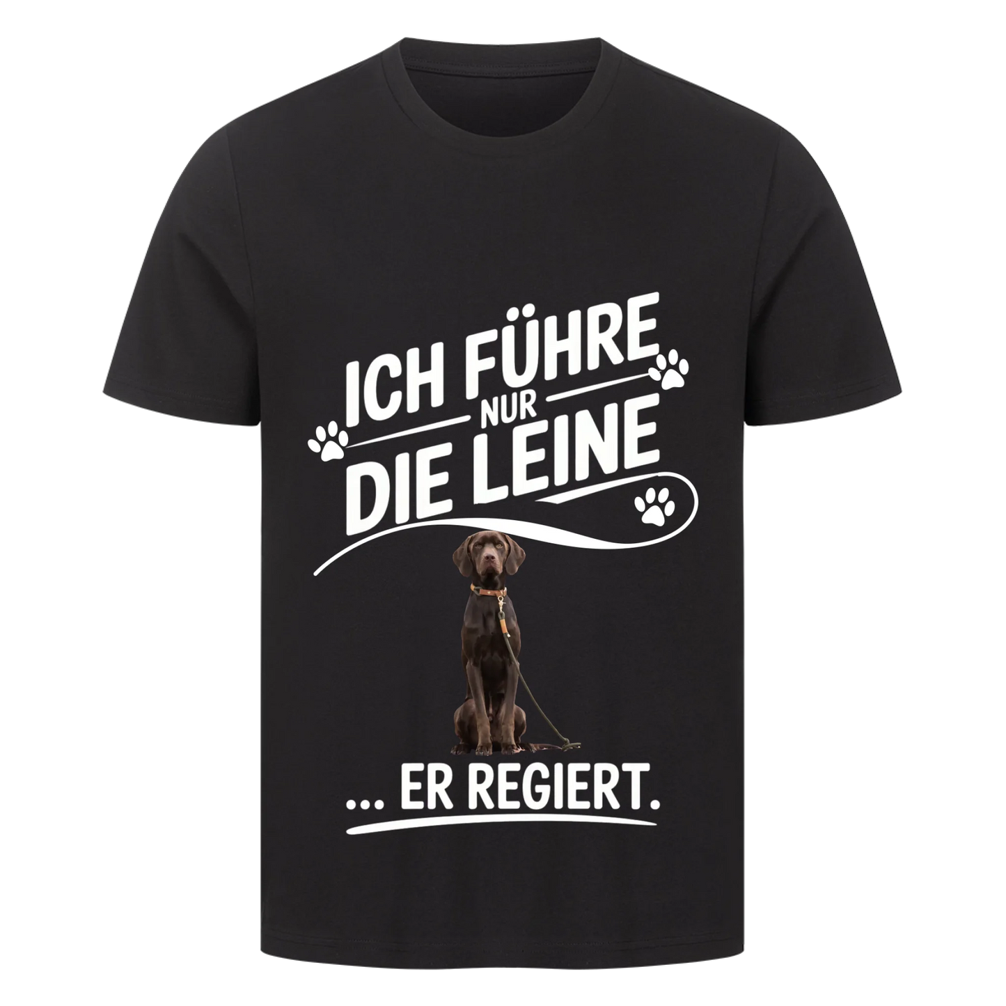 Personalisierbares Hunde T-Shirt "Ich Führe Nur Die Leine"
