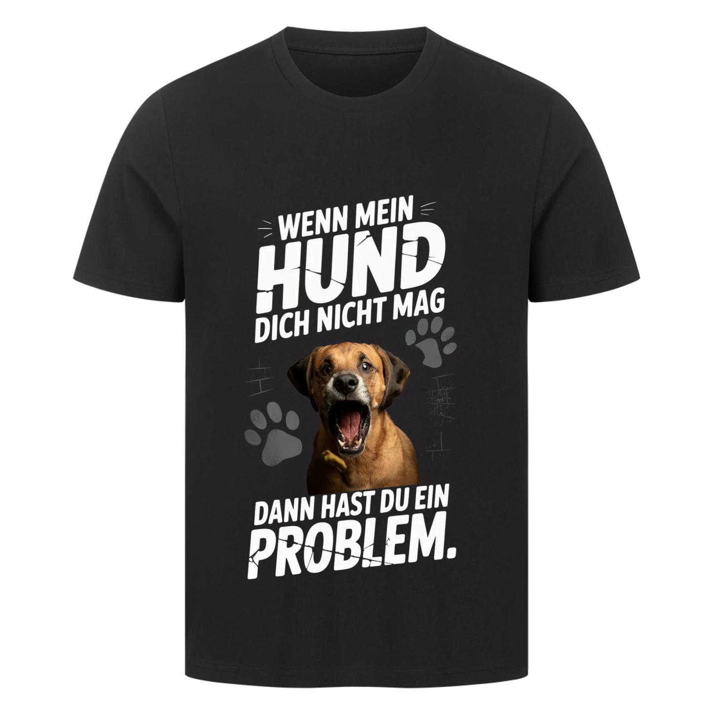 Personalisierbares Hunde T-Shirt "Wenn Mein Hund Dich Nicht Mag"