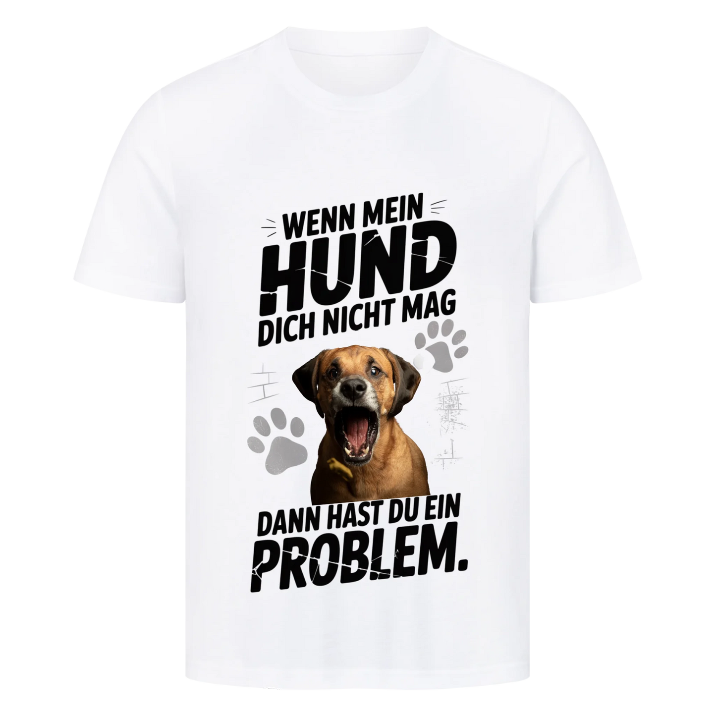 Personalisierbares Hunde T-Shirt "Wenn Mein Hund Dich Nicht Mag"