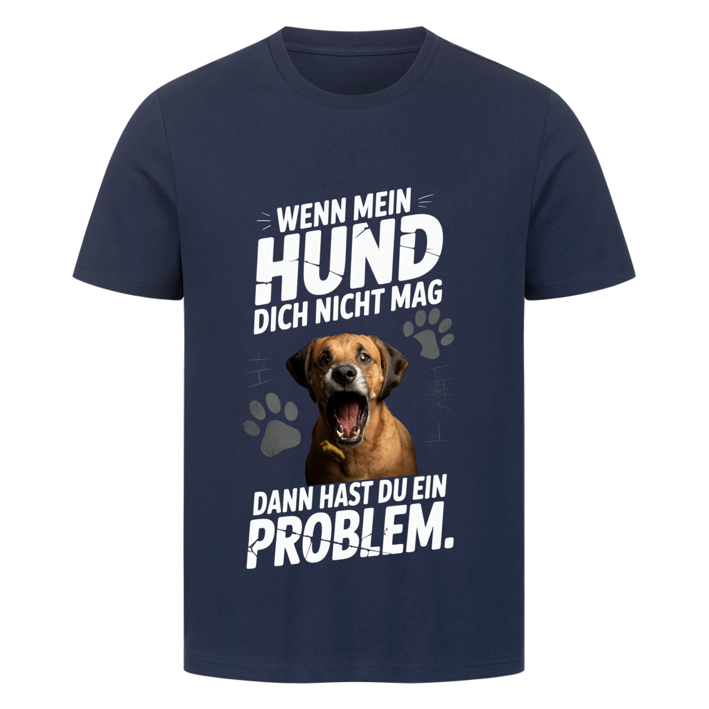 Personalisierbares Hunde T-Shirt "Wenn Mein Hund Dich Nicht Mag"