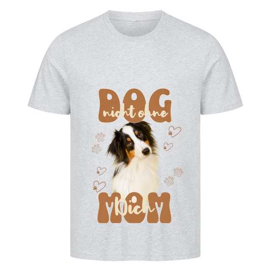 Personalisierbares Hunde T-Shirt "Dog Mom Nicht Ohne Dich"