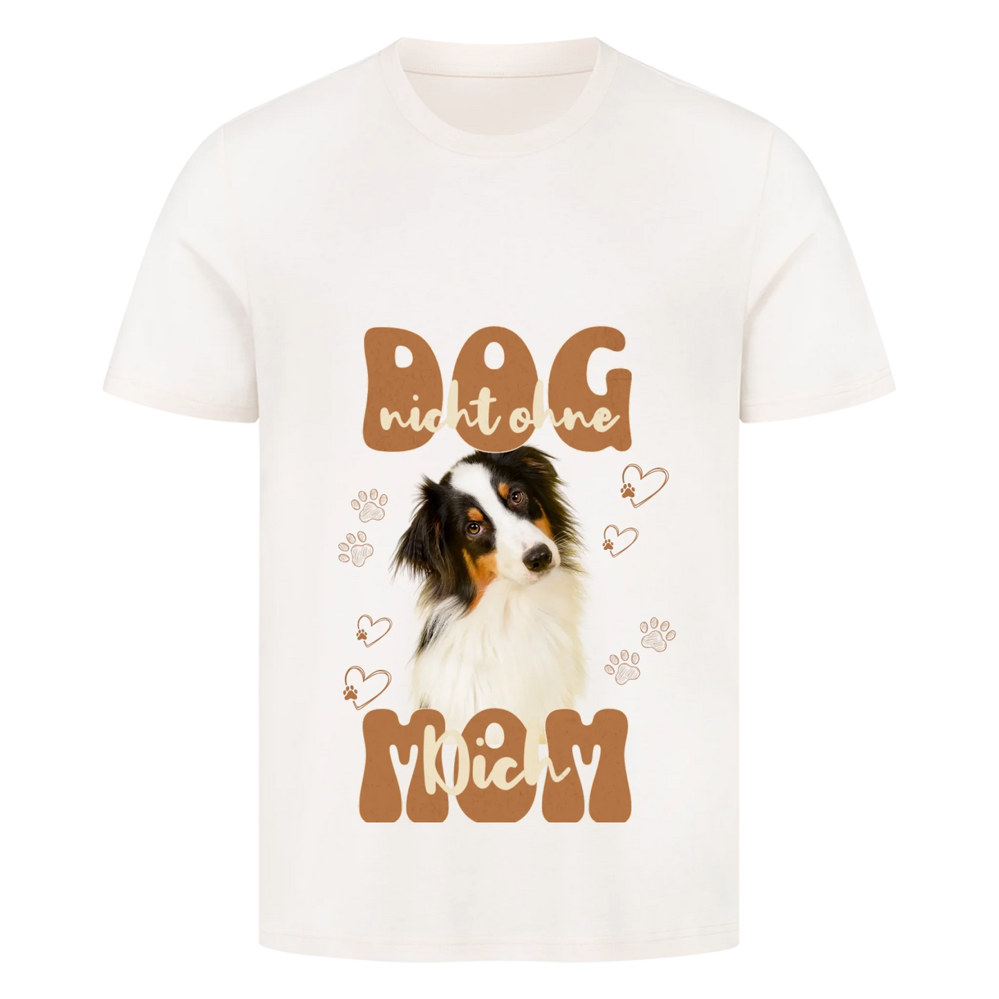 Personalisierbares Hunde T-Shirt "Dog Mom Nicht Ohne Dich"