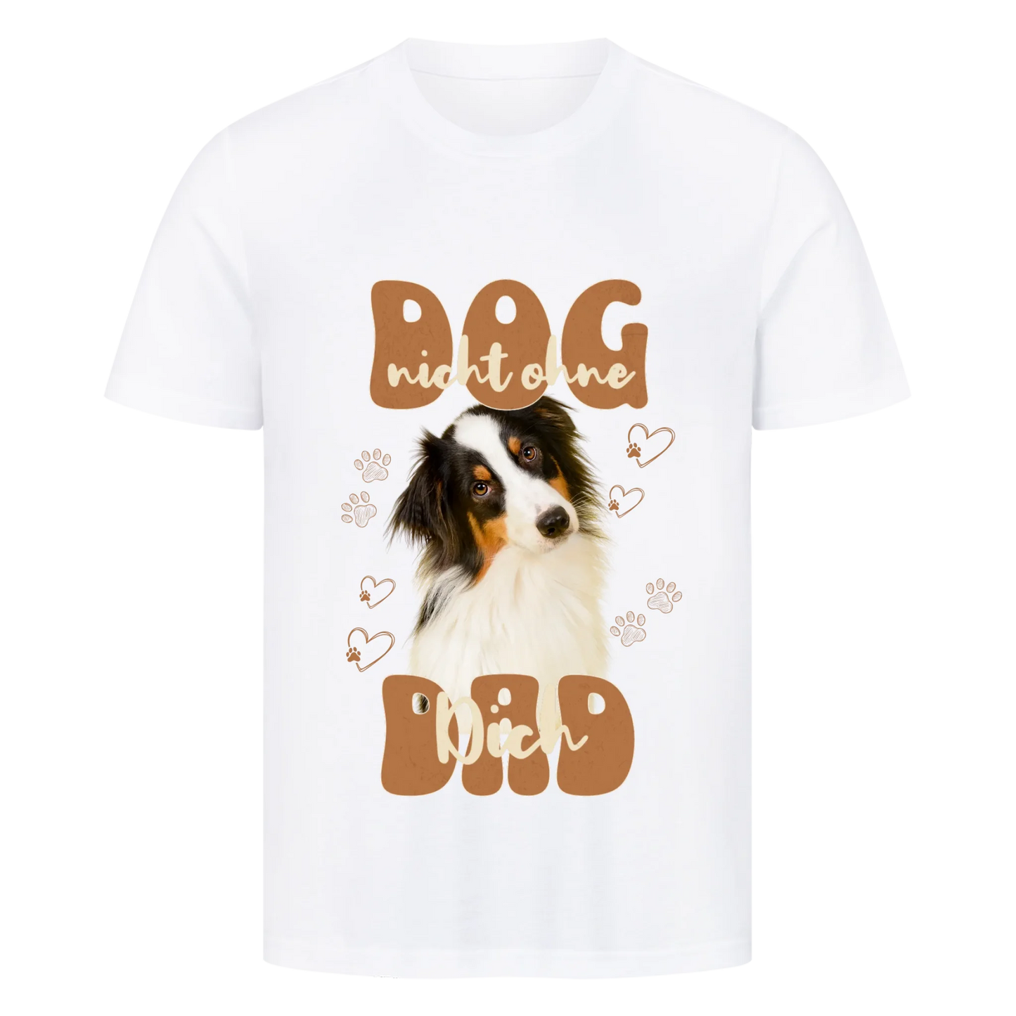 Personalisierbares Hunde T-Shirt "Dog Dad Nicht Ohne Dich"