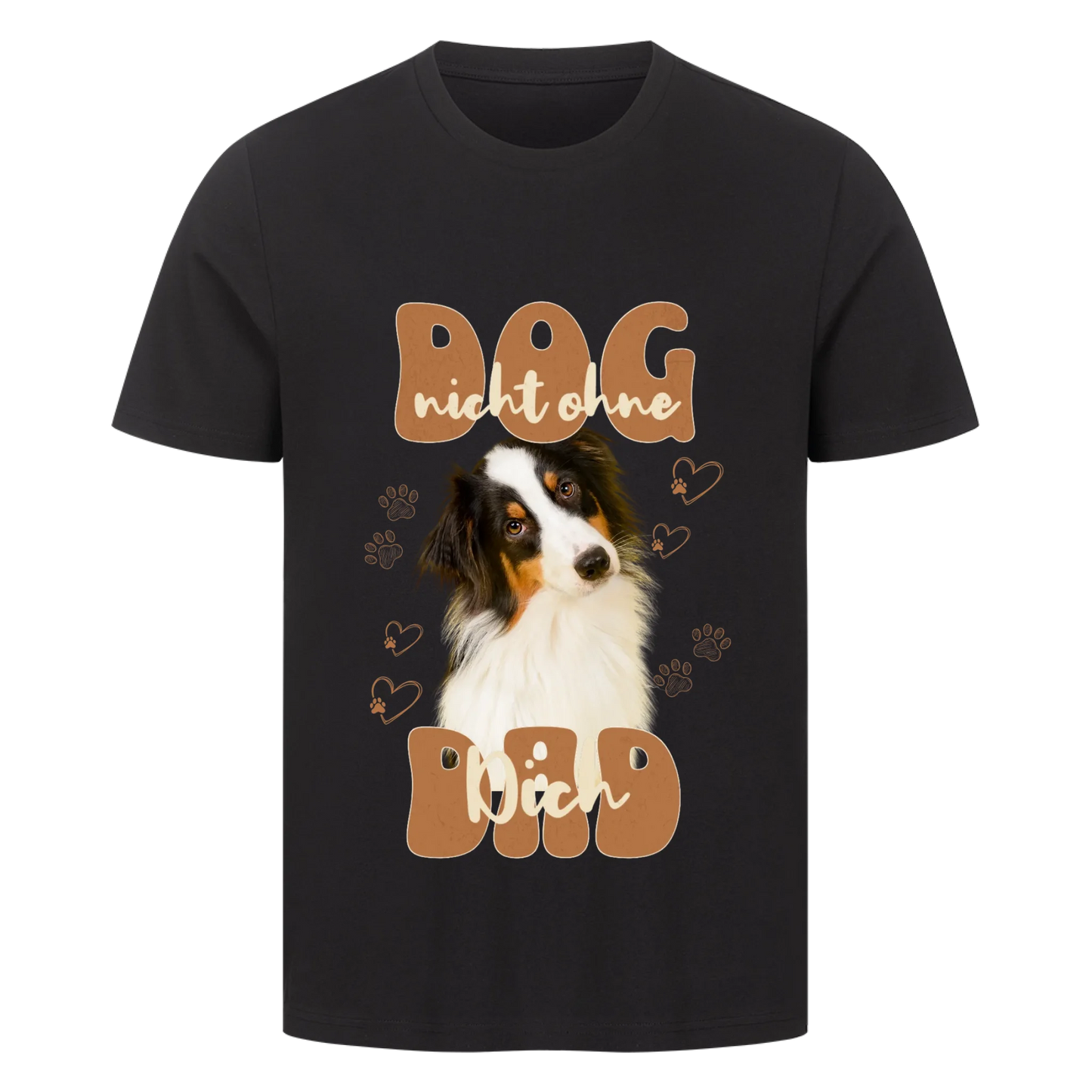 Personalisierbares Hunde T-Shirt "Dog Dad Nicht Ohne Dich"