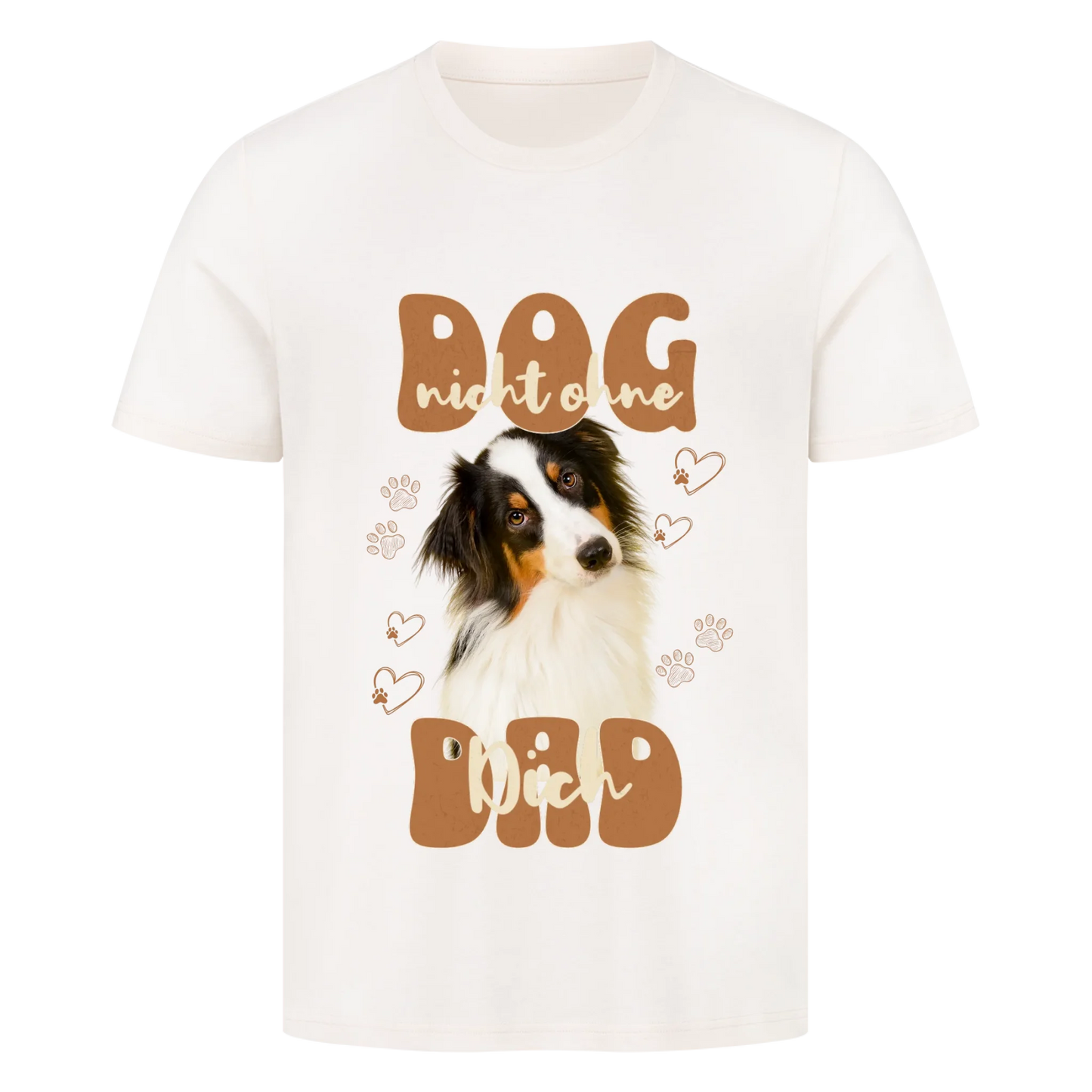 Personalisierbares Hunde T-Shirt "Dog Dad Nicht Ohne Dich"