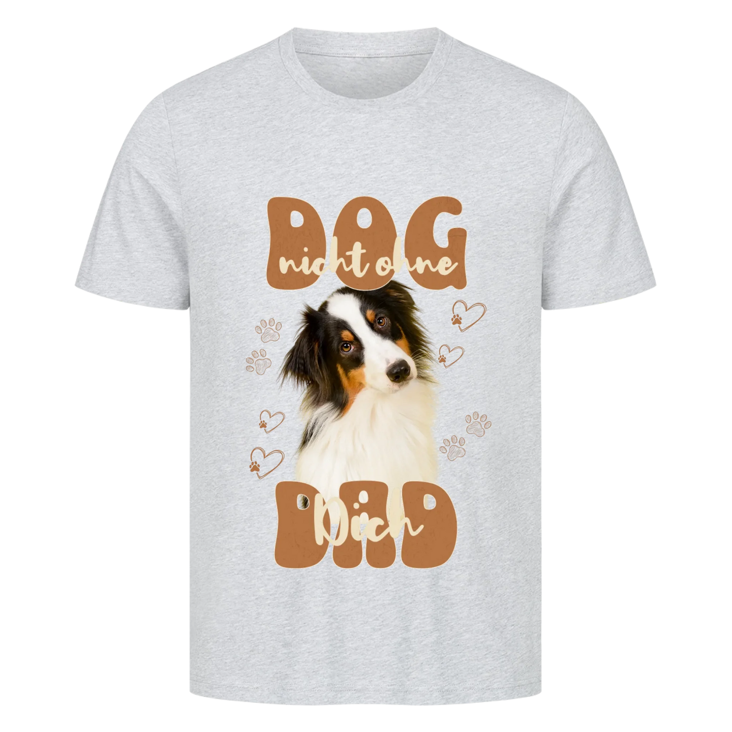 Personalisierbares Hunde T-Shirt "Dog Dad Nicht Ohne Dich"
