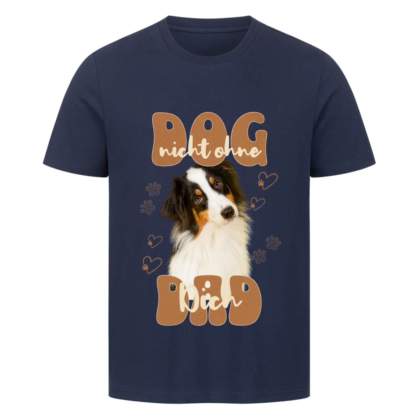 Personalisierbares Hunde T-Shirt "Dog Dad Nicht Ohne Dich"
