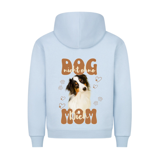 Personalisierbares Hunde Hoodie "Dog Mom - Nicht Ohne Dich"