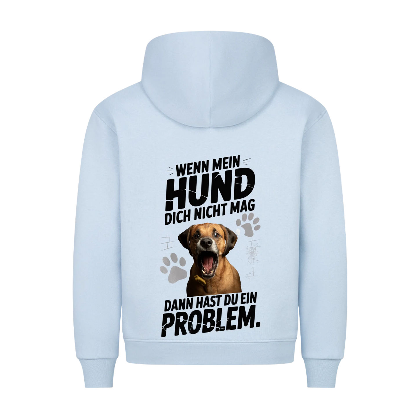 Personalisierbares Hunde Hoodie "Wenn Du Mein Hund Nicht Magst, Dann Hast Du Ein Problem"