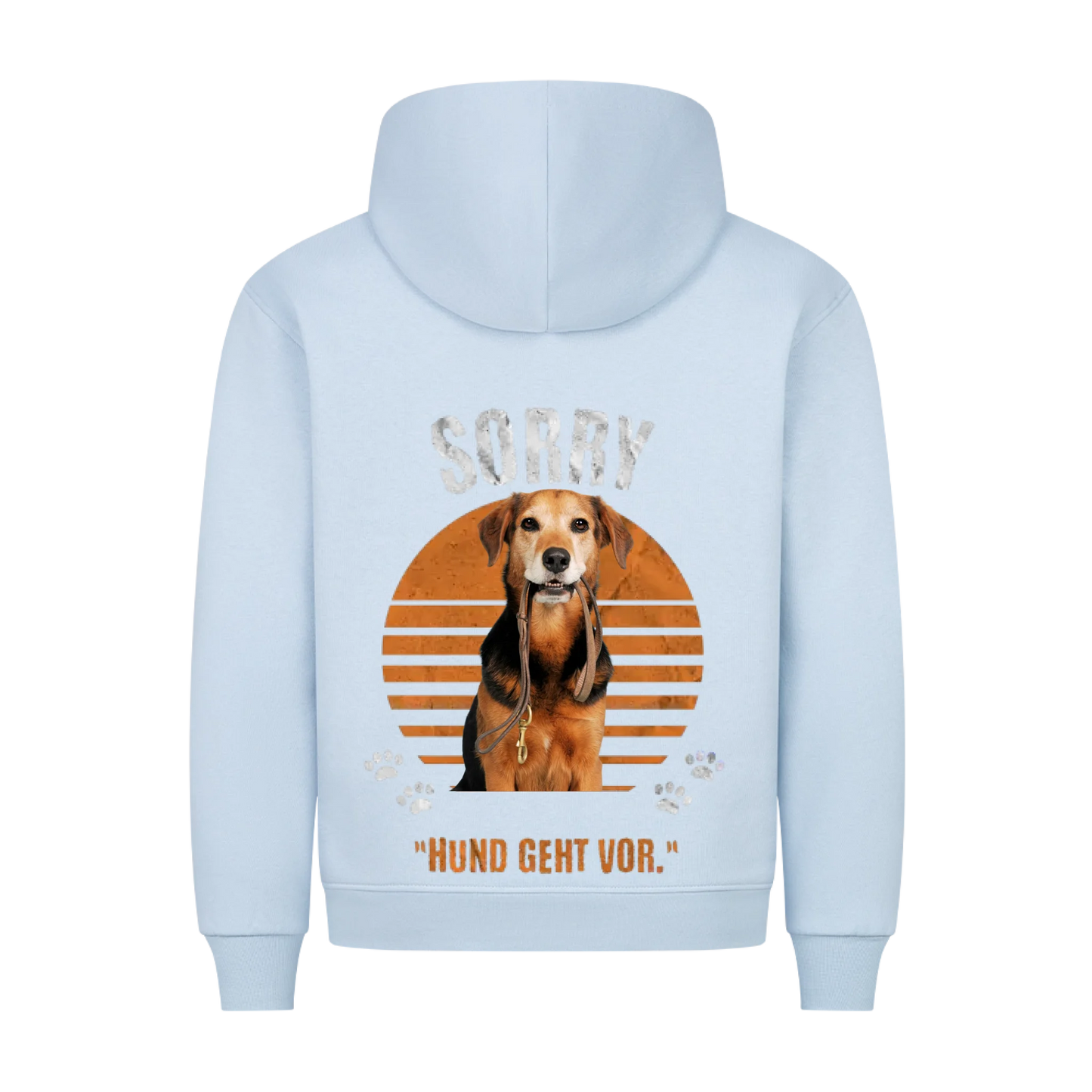 Personalisierbares Hunde Hoodie "Sorry, Hund Geht Vor"