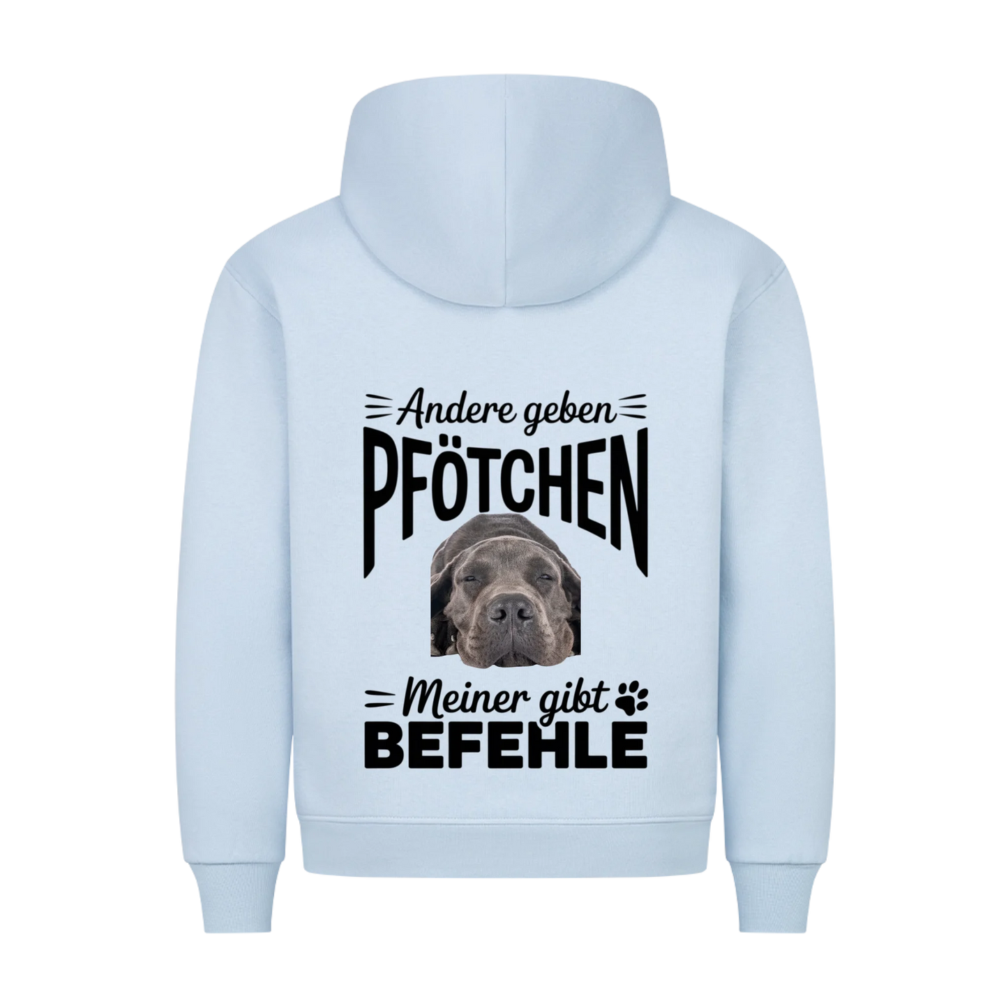 Personalisierbares Hunde Hoodie "Andere Geben Pfötchen, Meine Gibt Befehle"